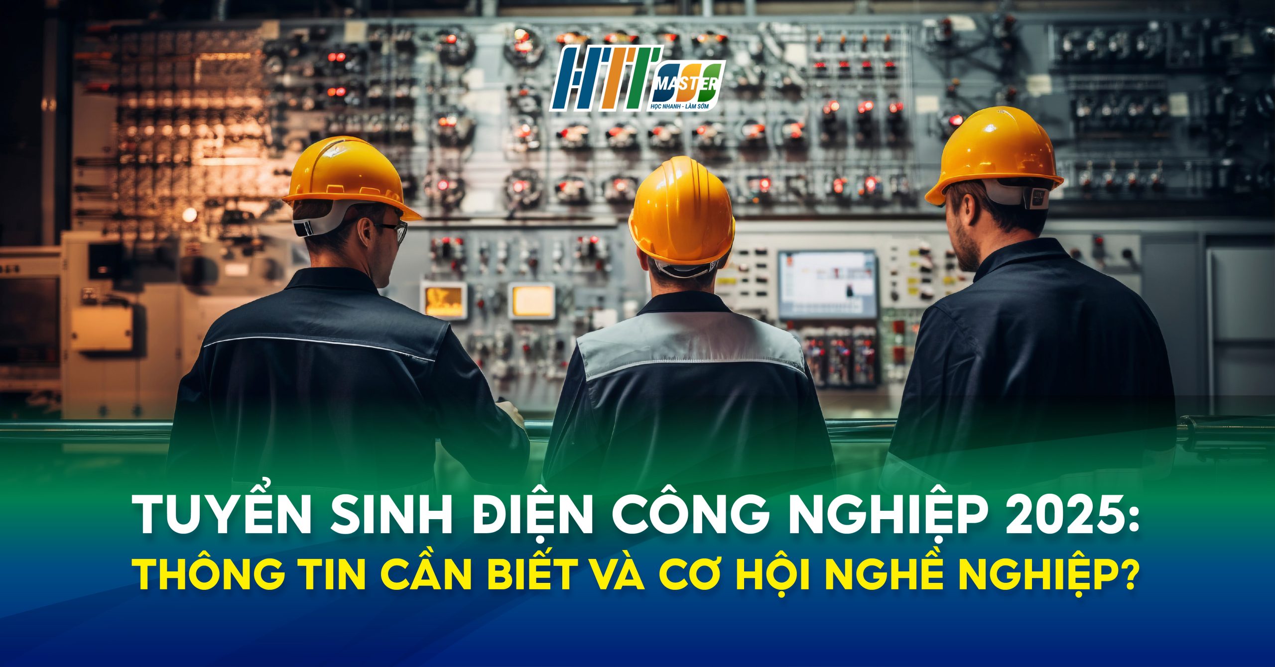 tuyển sinh điện công nghiệp năm 2025 thông tin cần biết và cơ hội nghề nghiệp