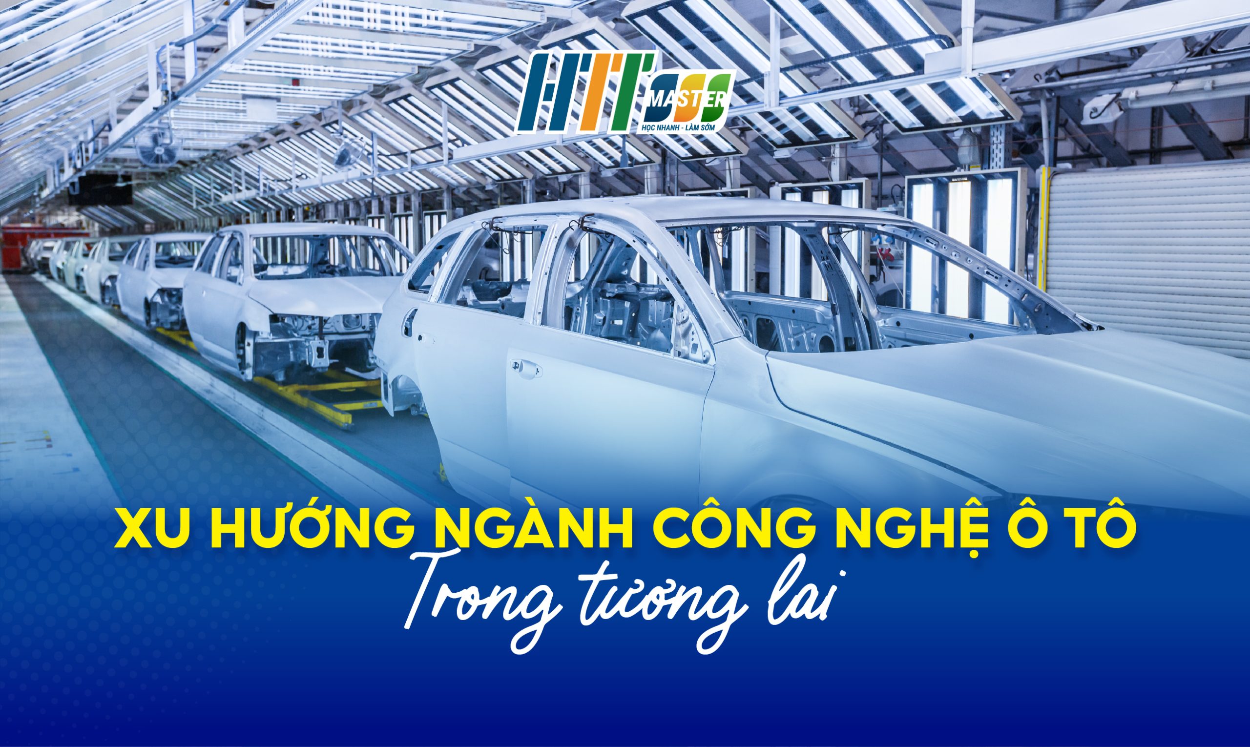 Công nghệ ô tô xu hướng tương lai và cơ hội nghề nghiệp