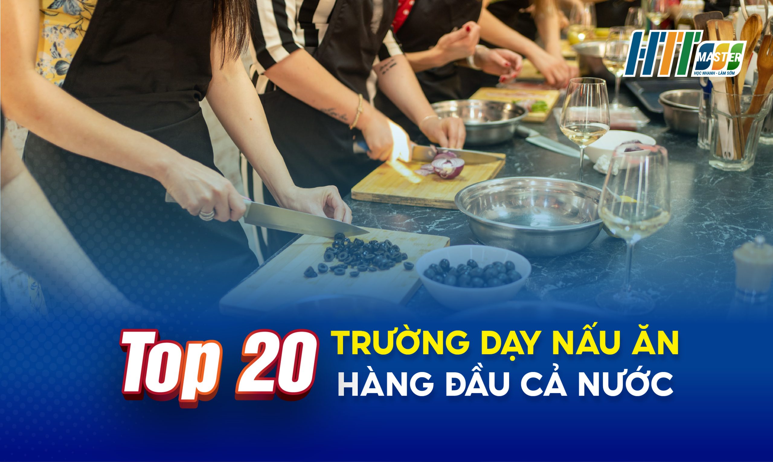 top 20 trường dạy nghề nấu ăn uy tín tại hà nội và hồ chí minh